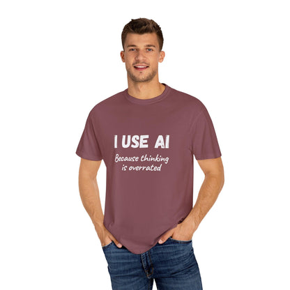 AI Unisex T-Shirt, Thinking is Overrated, Cotton - CryptoAiShop