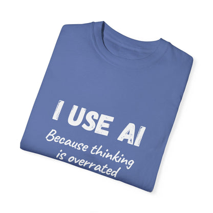 AI Unisex T-Shirt, Thinking is Overrated, Cotton - CryptoAiShop