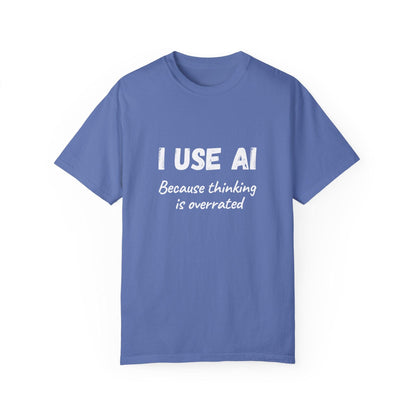 AI Unisex T-Shirt, Thinking is Overrated, Cotton - CryptoAiShop